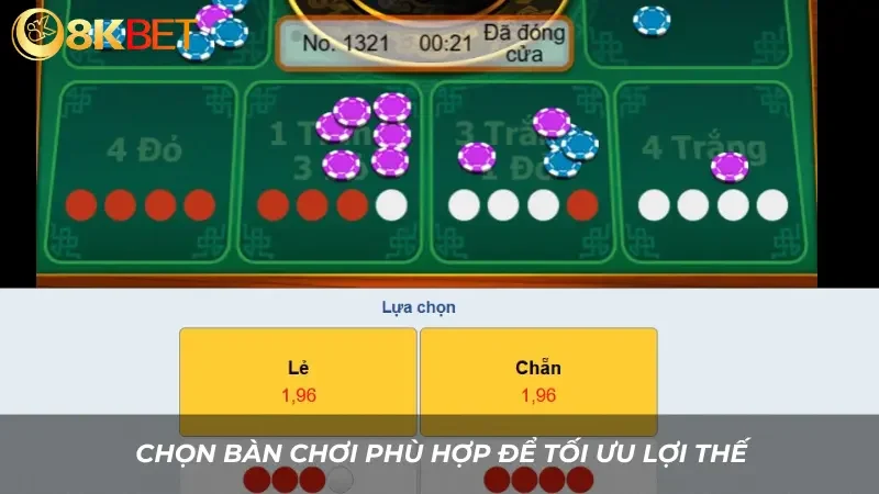 Chọn bàn chơi phù hợp để tối ưu lợi thế