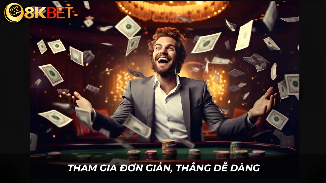 Tham gia đơn giản, thắng dễ dàng